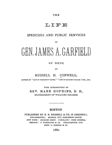 GARFIELD: Life, Speeches, and Public Services of Gen James A Garfield of Ohio