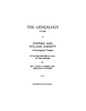GARRETT: The genealogy in part of Stephen and William Garrett of Buckingham, Virginia, with some historical data of the families. 1926