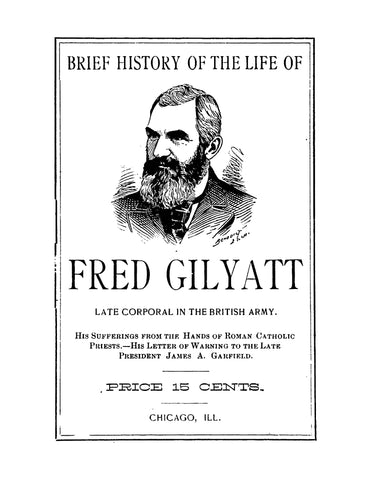 GILYATT: Brief History of the Life of Fred Gilyatt, Late Corporal in the British Army (Softcover)