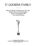 GOOKIN: Ye Gookins Family - Historical Sketches Reprinted from the New England Historical and Genealogical Register and Antiquarian Record and Other Sources (Softcover)