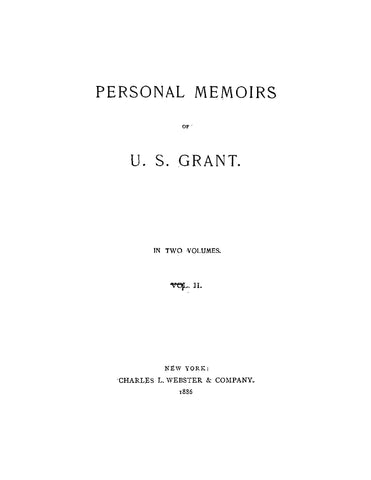 GRANT: Personal Memoirs of U S Grant, Volume 2