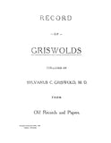 GRISWOLD: Record of Griswolds - from Old Records and Papers 1896