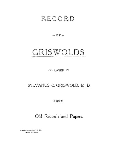 GRISWOLD: Record of the Griswolds - from Old Records and Papers