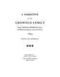 GRISWOLD: A Narrative of the Griswold Family from Thomas Griswold Eq of Weathersfield and Guilford 1695