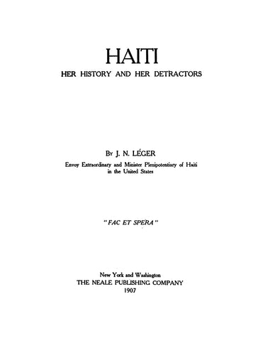 HAITI: Haiti: Her History and her Detractors