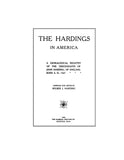 HARDING: The Hardings in America. A genealogical register of the descendants of John Harding of England, born 1567. 1925