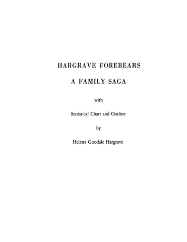 HARGRAVE FOREBEARS a family saga, with statistical chart & outline