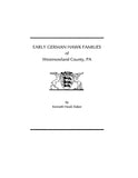HAWK: Early German Hawk Families of Westmoreland County, Pennsylvania. 1990