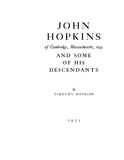 HOPKINS: John Hopkins of Cambridge, MA, 1634, & some of his descendants 1932
