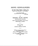 HOWE GENEALOGIES: Volume II -  Genealogy of Abraham of Roxbury, James of Ipswich, Abraham of Marlborough Edward of Lynn, Massachusetts. Also the appendix 1929
