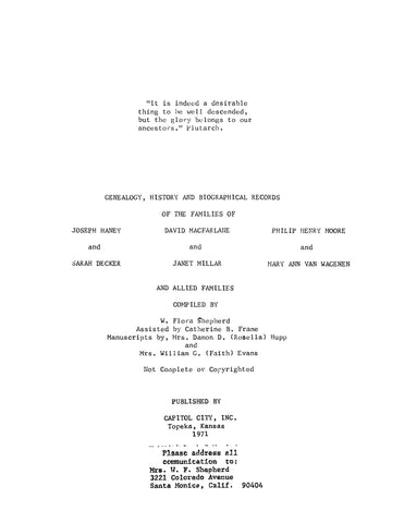 HANEY: Genealogy, History and Biographical Records of the Families of Haney, Macfarlane, Moore, Decker, Millar, Van Wagenen, and Allied Families 1971