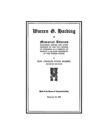 HARDING: Warren G Harding, a Memorial Address Delivered Before the Joint Meeting of the Two Houses of Congress (Softcover)