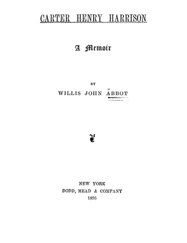 HARRISON: Carter Henry Harrison, a Memoir