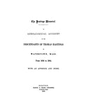 HASTINGS MEMORIAL. A genealogical account of the descendants of Thomas Hastings of Watertown, MA, from 1634-1864. 1866