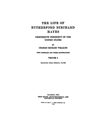 HAYES: The Life of Rutherford Birchard Hayes, Nineteenth President of the United States