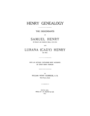 HENRY:  Descendants of Samuel Henry of Hadley & Amherst, MA, 1734-1790, & Lurana Cady, his wife