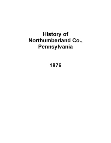 PENNSYLVANIA: History of Northumberland Co., Pennsylvania