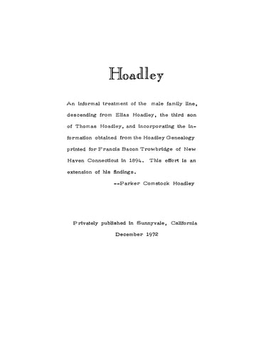 HOADLEY: Informal Treatment of the Male Family Line Descending from Ellas Hoadley, Third Son of Thomas Hoadley (Softcover)