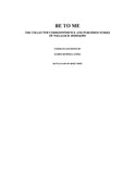 HODGKINS: Be to Me: The Collected Correspondence and Published Works of William H. Hodgkins 2011