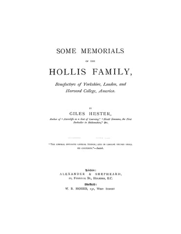 HOLLIS: Some Memorials of the Hollis Family, Benefactors of Yorkshire, London, and Harvard College, America (Softcover)