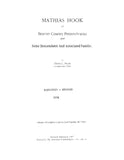 HOOK: Mathias Hook of Beaver County, Pennsylvania and Some Descendants and Associated Families 1994