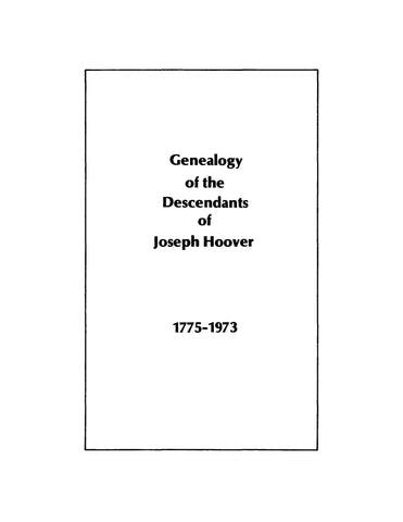 HOOVER: Genealogy of the Descendants of Joseph Hoover 1775-1973 (Softcover)