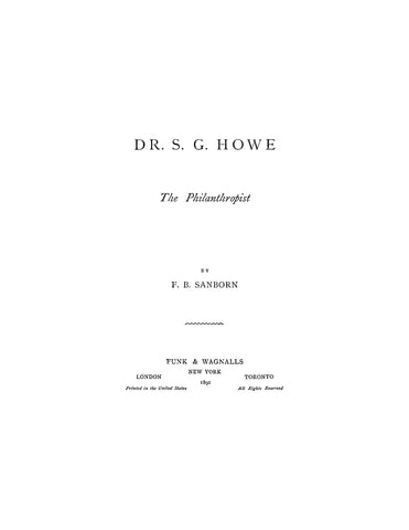 HOWE: Dr S G Howe, the Philanthropist