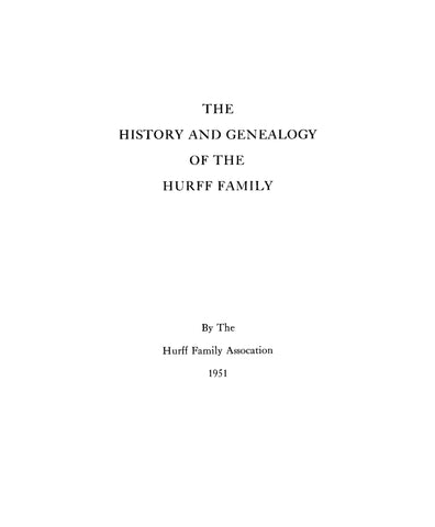 HURFF: History and genealogy of the Hurff family 1951