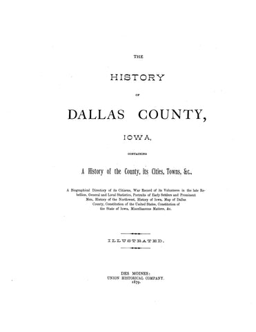 DALLAS, IA: The History of Dallas County, Iowa, Containing a History of the County, its Cities, Towns, etc.