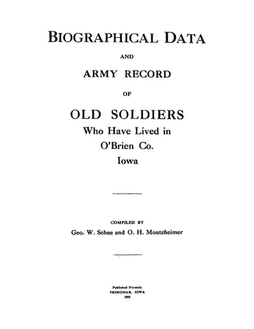 CIVIL WAR, IA: Biographical Data and Army Record of Old Soldiers who have Lived in O'Brien Co, Iowa