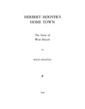 WEST BRANCH, IA: Herbert Hoover's Home Town, the Story of West Branch (Softcover)