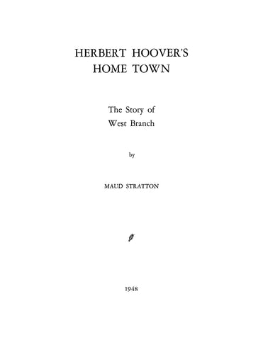 WEST BRANCH, IA: Herbert Hoover's Home Town, the Story of West Branch (Softcover)