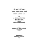 IDE: Simeon Ide, with a genealogy of the Ide family 1931