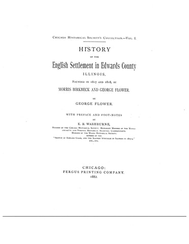 EDWARDS, IL: History of the English Settlement in Edwards County, Illinois, Founded in 1817 and 1818 by Morris Birkbeck and George Flower