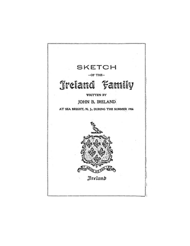 IRELAND: Sketch of the Ireland family. 1907