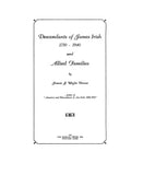 IRISH: Descendants of James Irish, 1710-1940, and allied families 1941