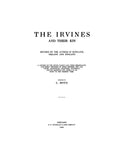 IRVINE: The Irvines and their kin; History of the Irvine family and their descendants; also, sketches of their kindred 1908
