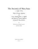 ISAAC: Ancestry of Mary Isaac, c.1549-1613, wife of Thomas Appleton of Little Waldingfield, co. Suffolk, & mother of Samuel Appleton of Ipswich, MA 1955