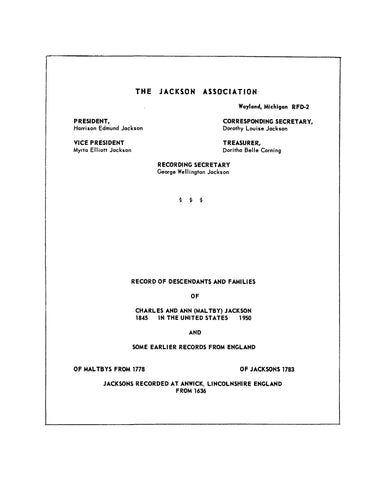 JACKSON: Record of descendants and families of Charles & Ann (Maltby) Jackson in the US, 1845-1950