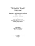 JACOBY Family genealogy; Record of the descendants of the pioneer Peter Jacoby of Bucks County, Pennsylvania. 1930