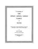 JEPSON: Genealogy of the Jipson/Jepson/Gipson family of ME: descendants of William Jepson (ca. 1695-1723) of Moywater, Co. Mayo, Ireland 1991