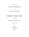 JONES: History and genealogy of the ancestors and descendants of Captain Israel Jones 1902