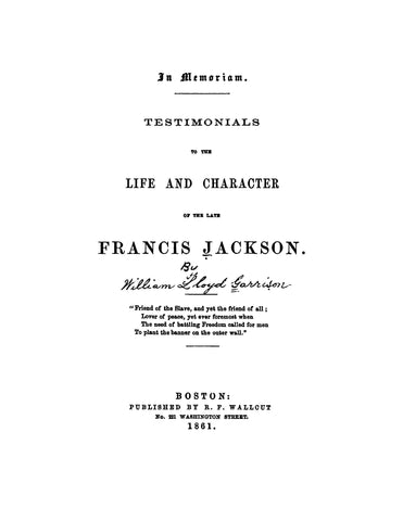 JACKSON: In Memoriam, Testimonials to the Life and Character of the Late Francis Jackson (Softcover)