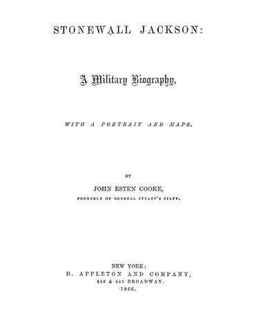 JACKSON: Stonewall Jackson, a Military Biography with a Portrait and Maps