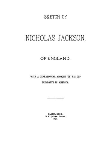 JACKSON: Sketch of Nicholas Jackson of England with a Genealogical Account of his Descendants in America (Softcover)