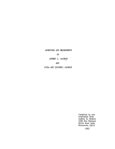 JACKSON: Ancestors and Descendants of Andrew J Jackson and Lydia Ann (Cooper) Jackson