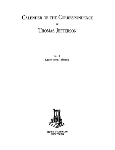 JEFFERSON: Calendar of the Correspondence of Thomas Jefferson 1903