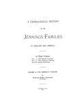 JENNINGS: Genealogical history of the Jennings family in England and America. Vol II, the American family. 1899