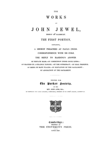 JEWEL: The Works of John Jewel, Bishop of Salisbury 1845 – Higginson ...