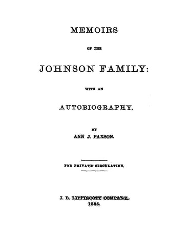 JOHNSON: Memoirs of the Johnson Family, with an Autobiography
